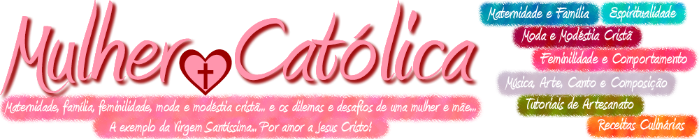 Mulher Católica ​♡